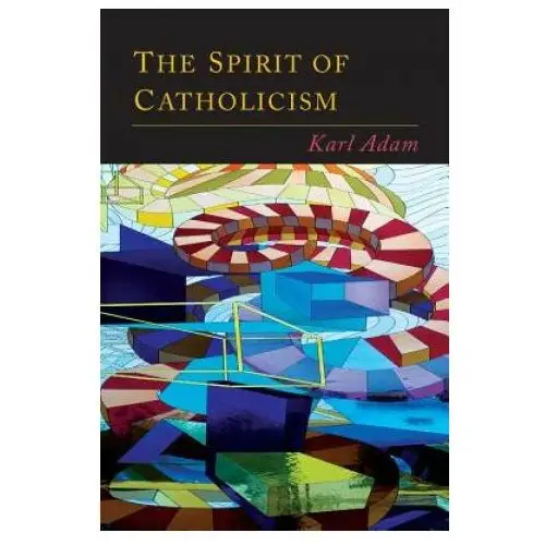 THE SPIRIT OF CATHOLICISM