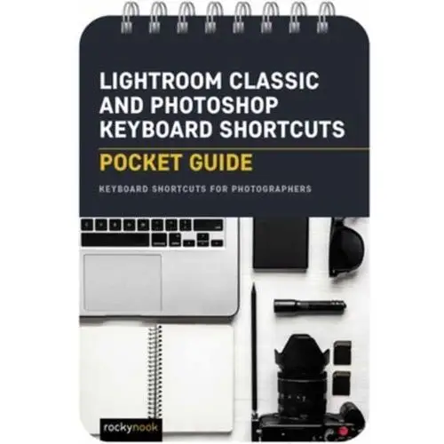 Lightroom Classic and Photoshop Keyboard Shortcuts: Pocket Guide Nook, Rocky
