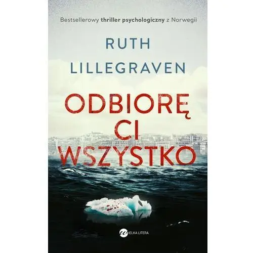 Odbiorę ci wszystko Lillegraven ruth