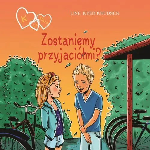 Line kyed knudsen K jak klara. k jak klara 11 - zostaniemy przyjaciółmi?