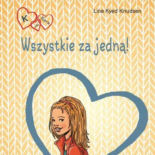 Line kyed knudsen K jak klara. k jak klara 5 - wszystkie za jedną