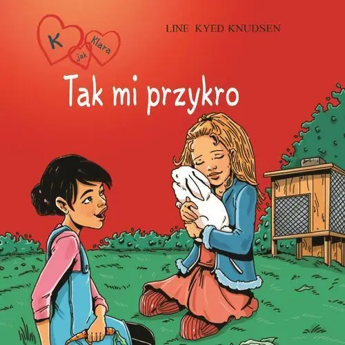 K jak klara. k jak klara 7 - tak mi przykro Line kyed knudsen