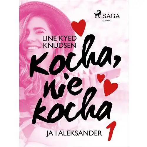 Line kyed knudsen Kocha, nie kocha 1 - ja i aleksander