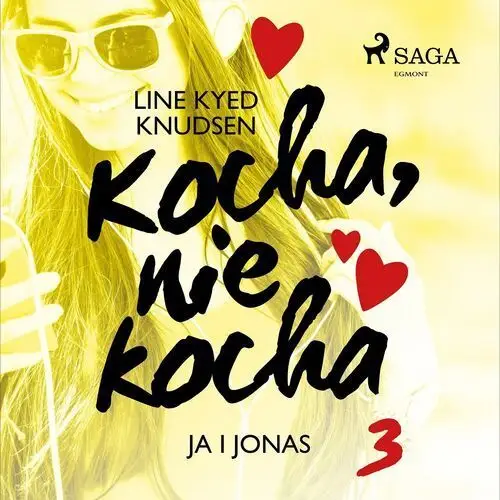 Kocha, nie kocha. kocha, nie kocha 3 - ja i jonas Line kyed knudsen