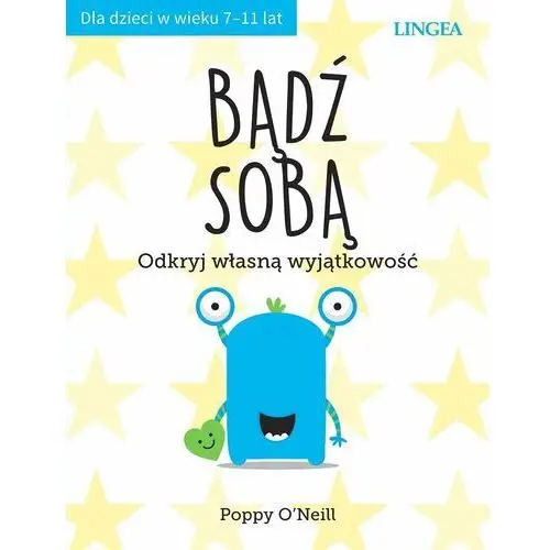 Bądź sobą. odkryj własną wyjątkowość wyd. 2 Lingea