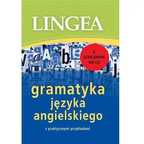 Lingea. Gramatyka języka angielskiego z praktycznymi przykładami + CD