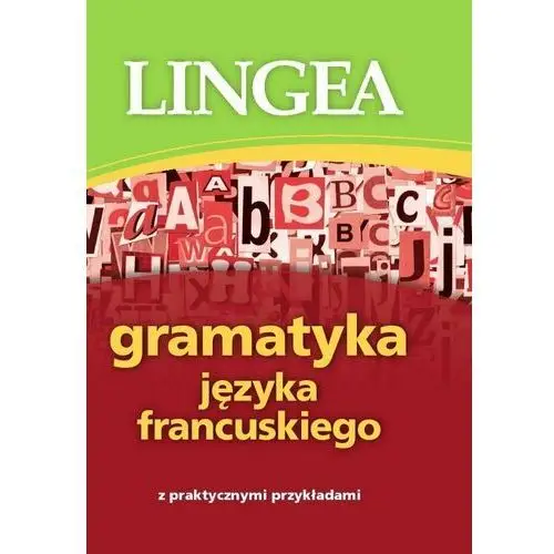 Gramatyka języka francuskiego z praktycznymi przykładami