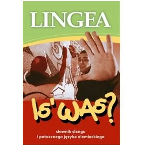 Lingea Is' was? słownik niemieckiego slangu i mowy potocznej