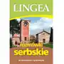 Rozmówki serbskie ze słownikiem i gramatyką - praca zbiorowa Lingea Sklep on-line
