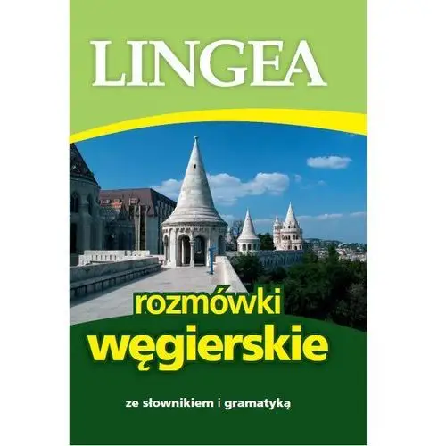 Rozmówki węgierskie ze słownikiem i gramatyką Lingea