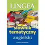 Słownik tematyczny angielski. poszerz horyzonty Lingea Sklep on-line