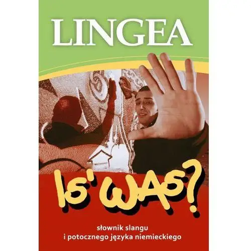 Lingea sp. z o.o. Is' was? słownik niemieckiego slangu i mowy potocznej