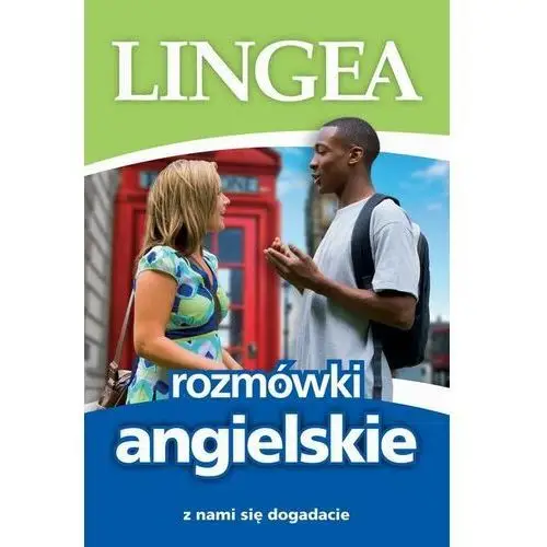 Rozmówki angielskie. z nami się dogadacie Lingea sp. z o.o