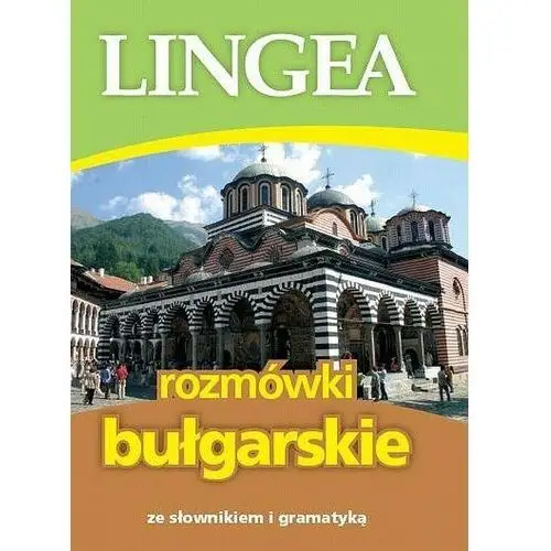 Lingea sp. z o.o. Rozmówki bułgarskie ze słownikiem i gramatyką