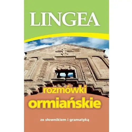 Lingea sp. z o.o. Rozmówki ormiańskie ze słownikiem i gramatyką