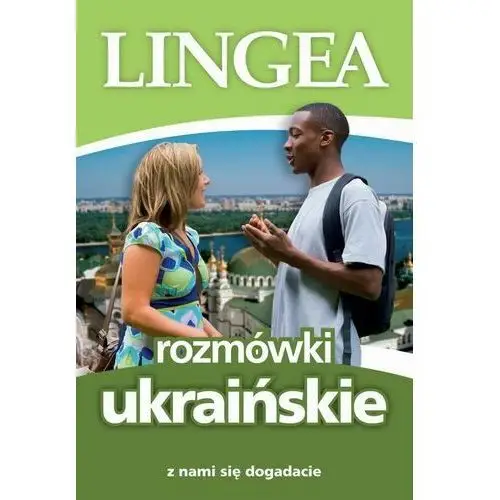 Lingea sp. z o.o. Rozmówki ukraińskie. z nami się dogadacie