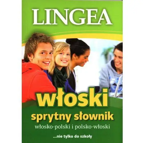 Sprytny słownik włosko-polski i polsko-włoski Lingea