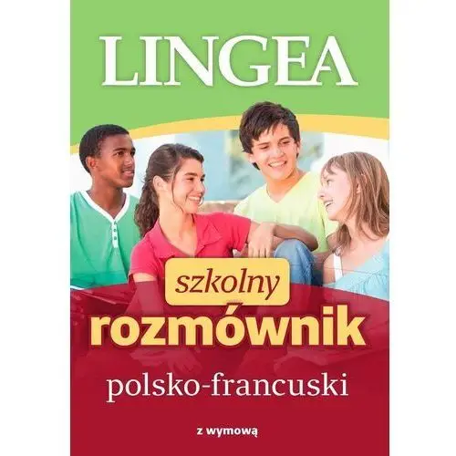 Lingea Szkolny rozmównik polsko-francuski