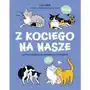 Z kociego na nasze czyli co próbuje powiedzieć ci twój kot Lingea Sklep on-line