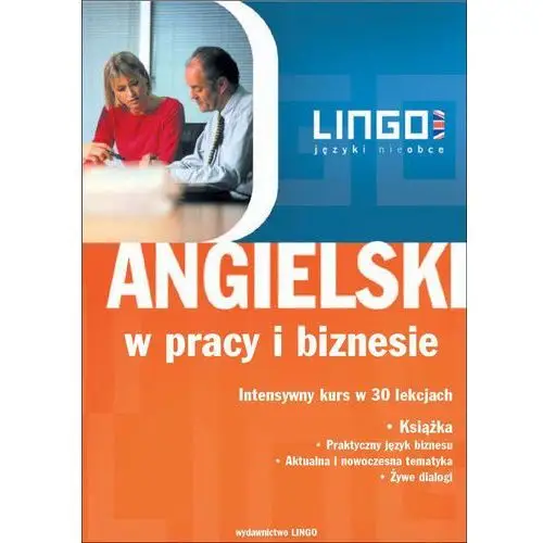 Lingo Angielski w pracy i biznesie. intensywny kurs w 30 lekcjach