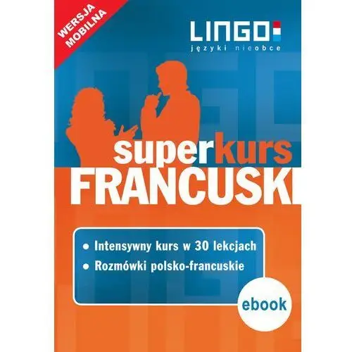 Francuski. superkurs (kurs + rozmówki). wersja mobilna Lingo