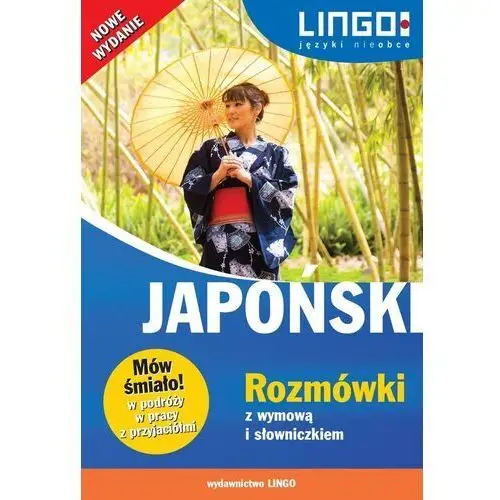 Japoński. rozmówki z wymową i słowniczkiem nw Lingo
