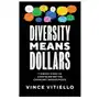 Diversity Means Dollars: 7 Simple Steps to Capitalize on the Changing Marketplace Sklep on-line