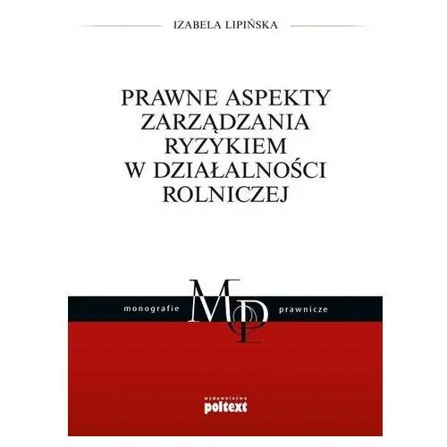 Lipińska izabela Prawne aspekty zarządzania ryzykiem w działalności rolniczej