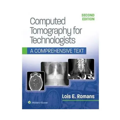 Lippincott williams and wilkins Computed tomography for technologists: a comprehensive text