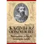 Kazimierz odnowiciel roztropny polityk, zwycięski wódz Lira Sklep on-line