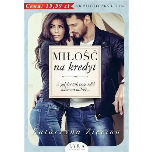 Lira publishing sp. z o.o. Miłość na kredyt