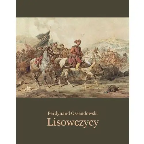 Lisowczycy. powieść historyczna