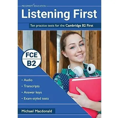 Listening First. Ten Practice Tests for the Cambridge B2 First