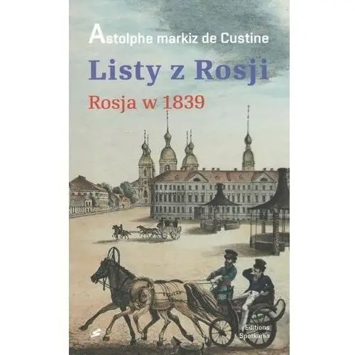 Listy z rosji. rosja 1839 Oficyna editions spotkania