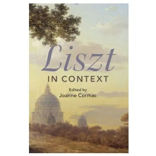 Liszt in context Cambridge university press