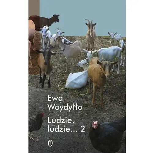 Ludzie ludzie 2 - ewa woydyłło Literackie