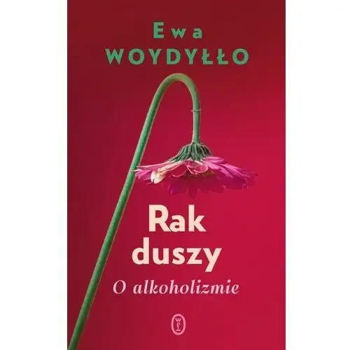 Literackie Rak duszy. o alkoholizmie