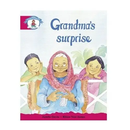 Literacy Edition Storyworlds Stage 5, Our World, Grandma\'s Surprise