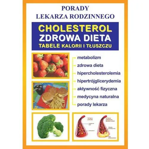 Cholesterol. zdrowa dieta. tabele kalorii i tłuszczu Literat