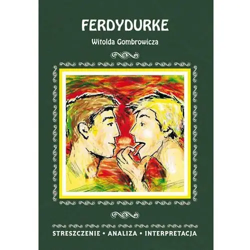 Ferdydurke witolda gombrowicza. streszczenie, analiza, interpretacja, AZ#2AC69E6AEB/DL-ebwm/pdf