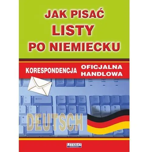 Jak pisać listy po niemiecku. korespondencja oficjalna. korespondencja handlowa