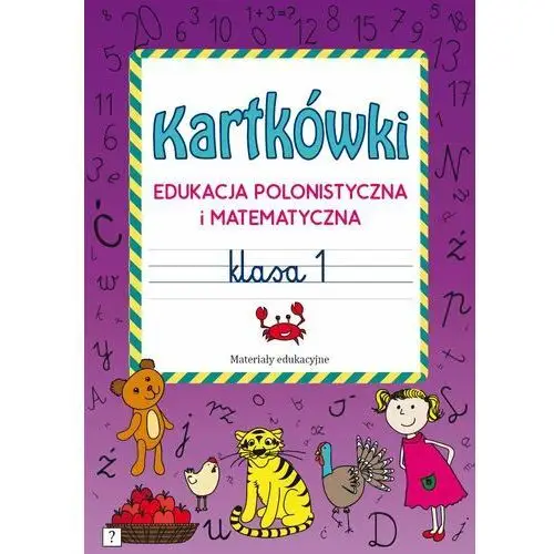 Kartkówki. edukacja polonistyczna i matematyczna. klasa 1 Literat