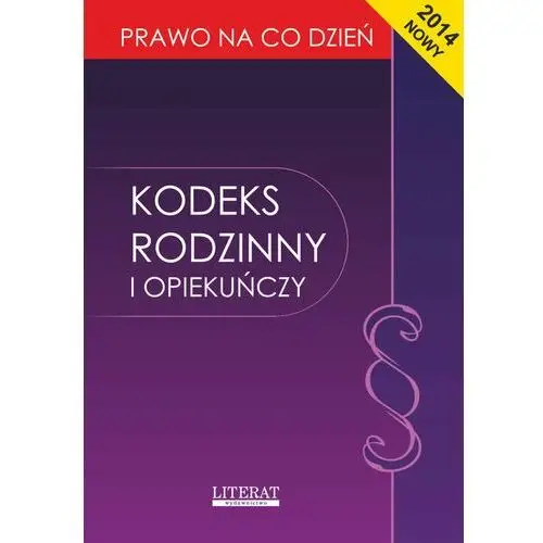 Literat Kodeks rodzinny i opiekuńczy 2014. stan prawny na dzień 15 stycznia 2014 roku