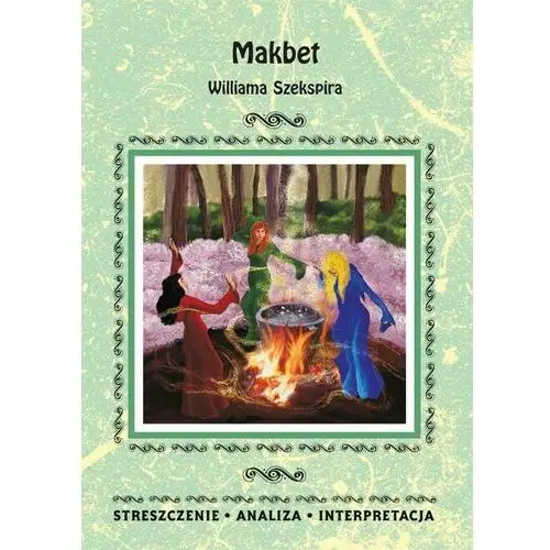 Makbet Williama Szekspira - Ilona Kulik,944KS