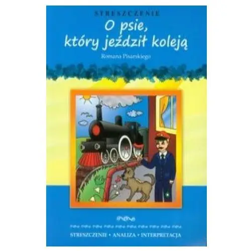 Literat O psie, który jeździł koleją romana pisarskiego