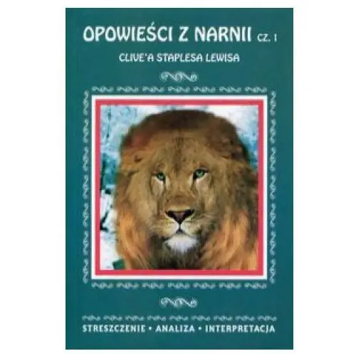 Opowieści z Narnii Część 1 Clive'a Staplesa Lewisa