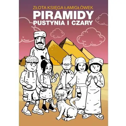 Przygoda, zabawa, komiks. złota księga łamigłówek. piramidy, pustynia i czary, AZ#D60881C1EB/DL-ebwm/pdf