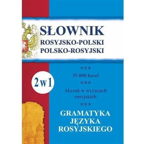 Słownik rosyjsko-polski, polsko-rosyjski. gramatyka języka rosyjskiego. 2 w 1