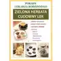 Zielona herbata. cudowny lek, AZ#5BF10CE5EB/DL-ebwm/pdf Sklep on-line