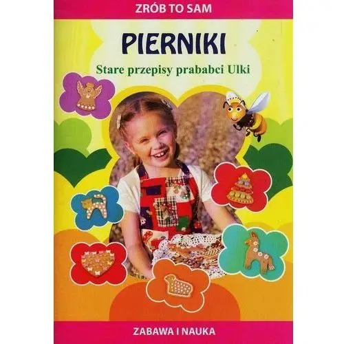 Literat Zrób to sam pierniki stare przepisy prababci ulki